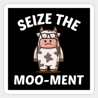Seize The Moo-Ment - Cute Cow Pun Magnet